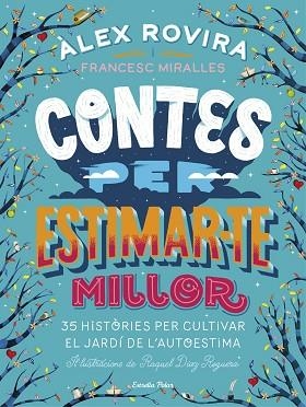 CONTES PER ESTIMAR-TE MILLOR | 9788491376385 | ROVIRA CELMA, ÁLEX/MIRALLES CONTIJOCH, FRANCESC | Llibres Parcir | Llibreria Parcir | Llibreria online de Manresa | Comprar llibres en català i castellà online