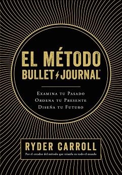EL MÉTODO BULLET JOURNAL | 9788408194415 | CARROLL, RYDER | Llibres Parcir | Llibreria Parcir | Llibreria online de Manresa | Comprar llibres en català i castellà online