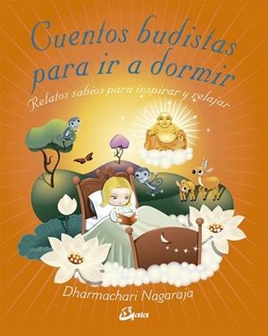 CUENTOS BUDISTAS PARA IR A DORMIR | 9788484456902 | NAGARAJA, DHARMACHARI | Llibres Parcir | Llibreria Parcir | Llibreria online de Manresa | Comprar llibres en català i castellà online