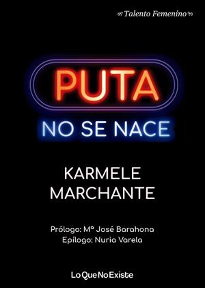 PUTA NO SE NACE | 9788494930119 | MARCHANTE, KARMELE | Llibres Parcir | Librería Parcir | Librería online de Manresa | Comprar libros en catalán y castellano online