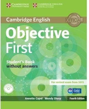 OBJECTIVE FIRST STUDENT'S BOOK WITHOUT ANSWERS WITH CD-ROM 4TH EDITION | 9781107628342 | CAPEL, ANNETTE / SHARP, WENDY | Llibres Parcir | Librería Parcir | Librería online de Manresa | Comprar libros en catalán y castellano online