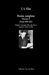 POESÍAS COMPLETAS. VOLUMEN II: POESÍA 1909-1962 | 9788498956658 | ELIOT, T.S. | Llibres Parcir | Librería Parcir | Librería online de Manresa | Comprar libros en catalán y castellano online