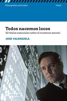 TODOS NACEMOS LOCOS | 9788491802839 | VALENZUELA RUIZ, JOSE | Llibres Parcir | Llibreria Parcir | Llibreria online de Manresa | Comprar llibres en català i castellà online