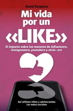 MI VIDA POR UN LIKE | 9788417057466 | RUIPÉREZ SERRANO, DAVID | Llibres Parcir | Llibreria Parcir | Llibreria online de Manresa | Comprar llibres en català i castellà online