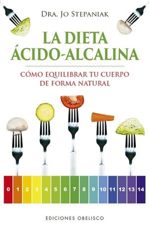 LA DIETA ÁCIDO-ALCALINA | 9788491113980 | STEPANIAK, JO | Llibres Parcir | Llibreria Parcir | Llibreria online de Manresa | Comprar llibres en català i castellà online