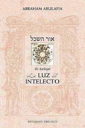 OR HASEJEL. LA LUZ DEL INTELECTO | 9788491114062 | ABULAFIA, ABRAHAM | Llibres Parcir | Llibreria Parcir | Llibreria online de Manresa | Comprar llibres en català i castellà online