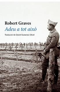 ADEU A TOT AIXÒ | 9788494856143 | GRAVES, ROBERT | Llibres Parcir | Llibreria Parcir | Llibreria online de Manresa | Comprar llibres en català i castellà online