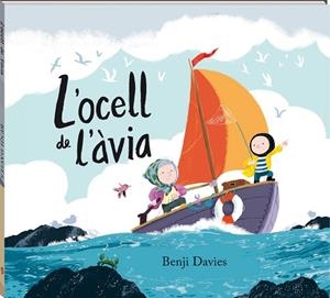 L'OCELL DE L'ÀVIA | 9788417497095 | DAVIES, BENJI | Llibres Parcir | Llibreria Parcir | Llibreria online de Manresa | Comprar llibres en català i castellà online