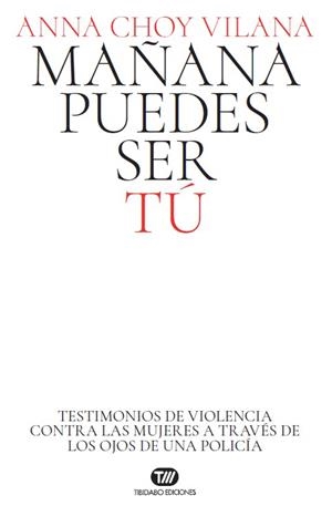 MAÑANA PUEDES SER TÚ | 9788491179207 | CHOY VILANA, ANNA | Llibres Parcir | Librería Parcir | Librería online de Manresa | Comprar libros en catalán y castellano online