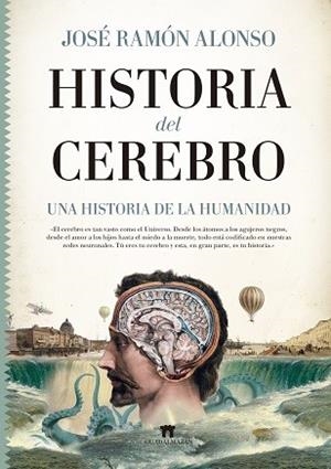 HISTORIA DEL CEREBRO | 9788494778681 | ALONSO PEÑA, JOSE RAMON | Llibres Parcir | Llibreria Parcir | Llibreria online de Manresa | Comprar llibres en català i castellà online