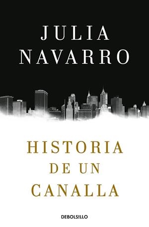 HISTORIA DE UN CANALLA | 9788466343770 | NAVARRO, JULIA | Llibres Parcir | Llibreria Parcir | Llibreria online de Manresa | Comprar llibres en català i castellà online