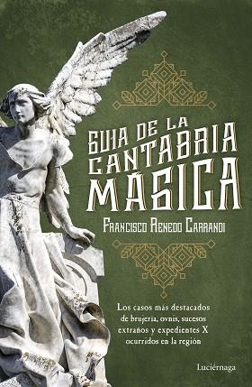 GUÍA DE LA CANTABRIA MÁGICA | 9788416694471 | RENEDO, FRANCISCO | Llibres Parcir | Llibreria Parcir | Llibreria online de Manresa | Comprar llibres en català i castellà online