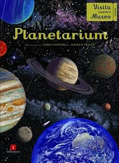 PLANETARIUM | 9788417115623 | PRINJA, RAMAN / WORMELL, CHRIS | Llibres Parcir | Librería Parcir | Librería online de Manresa | Comprar libros en catalán y castellano online