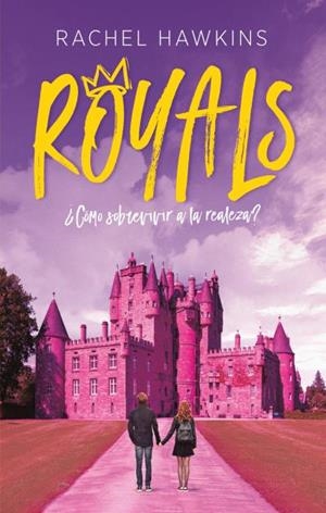 ROYALS. ¿CÓMO SOBREVIVIR A LA REALEZA? | 9788492918089 | HAWKINS, RACHEL | Llibres Parcir | Llibreria Parcir | Llibreria online de Manresa | Comprar llibres en català i castellà online