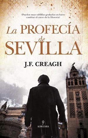 LA PROFECÍA DE SEVILLA | 9788417418984 | CREAGH ÁLVAREZ DE TOLEDO, JESUS F. | Llibres Parcir | Llibreria Parcir | Llibreria online de Manresa | Comprar llibres en català i castellà online