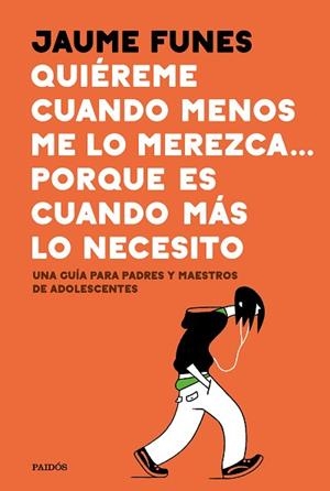 QUIÉREME CUANDO MENOS ME LO MEREZCA... PORQUE ES CUANDO MÁS LO NECESITO | 9788449335273 | FUNES, JAUME | Llibres Parcir | Llibreria Parcir | Llibreria online de Manresa | Comprar llibres en català i castellà online