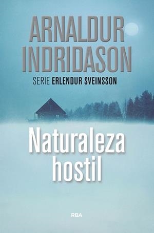 NATURALEZA HOSTIL | 9788490569108 | INDRIDASON , ARNALDUR | Llibres Parcir | Llibreria Parcir | Llibreria online de Manresa | Comprar llibres en català i castellà online