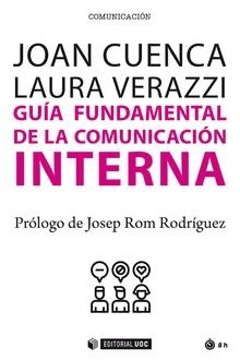 GUÍA FUNDAMENTAL DE LA COMUNICACIÓN INTERNA | 9788491802723 | CUENCA FONTBONA, JOAN/VERAZZI, LAURA | Llibres Parcir | Llibreria Parcir | Llibreria online de Manresa | Comprar llibres en català i castellà online