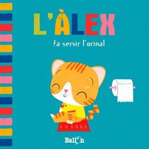 L'ÀLEX FA SERVIR L'ORINAL | 9789403207421 | BALLON | Llibres Parcir | Llibreria Parcir | Llibreria online de Manresa | Comprar llibres en català i castellà online