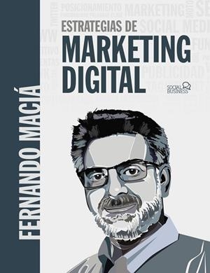 ESTRATEGIAS DE MARKETING DIGITAL | 9788441540446 | MACIÁ DOMENE, FERNANDO | Llibres Parcir | Llibreria Parcir | Llibreria online de Manresa | Comprar llibres en català i castellà online