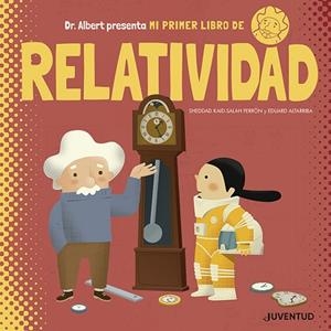 MI PRIMER LIBRO DE RELATIVIDAD | 9788426145611 | KAID-SALAH FERRÓN, SHEDDAD | Llibres Parcir | Llibreria Parcir | Llibreria online de Manresa | Comprar llibres en català i castellà online