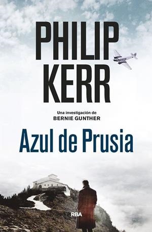 AZUL DE PRUSIA (BERNIE GUNTHER, 12) | 9788490568910 | KERR PHILIP | Llibres Parcir | Librería Parcir | Librería online de Manresa | Comprar libros en catalán y castellano online