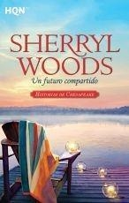 UN FUTURO COMPARTIDO | 9788490102831 | WOODS, SHERRYL | Llibres Parcir | Llibreria Parcir | Llibreria online de Manresa | Comprar llibres en català i castellà online