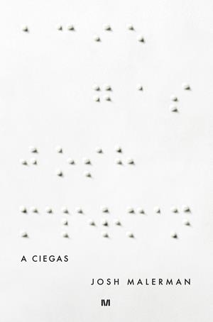 A CIEGAS | 9788445002346 | MALERMAN, JOSH | Llibres Parcir | Llibreria Parcir | Llibreria online de Manresa | Comprar llibres en català i castellà online