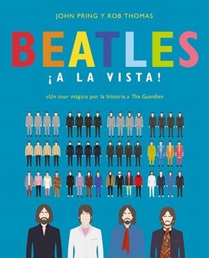 BEATLES ¡A LA VISTA! | 9788466663311 | PRING, JOHN / THOMAS, ROB | Llibres Parcir | Llibreria Parcir | Llibreria online de Manresa | Comprar llibres en català i castellà online