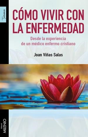CÓMO VIVIR CON LA ENFERMEDAD | 9788497438469 | VIÑAS SALAS, JOAN | Llibres Parcir | Llibreria Parcir | Llibreria online de Manresa | Comprar llibres en català i castellà online