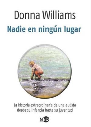 NADIE EN NINGÚN LUGAR | 9788494442445 | WILLIAMS, DONNA | Llibres Parcir | Llibreria Parcir | Llibreria online de Manresa | Comprar llibres en català i castellà online