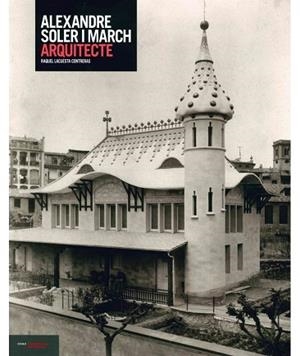 ALEXANDRE SOLER I MARCH, ARQUITECTE | 9788496842687 | LACUESTA RAQUEL | Llibres Parcir | Llibreria Parcir | Llibreria online de Manresa | Comprar llibres en català i castellà online