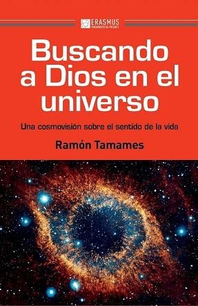 BUSCANDO A DIOS EN EL UNIVERSO | 9788415462590 | TAMAMES, RAMÓN | Llibres Parcir | Llibreria Parcir | Llibreria online de Manresa | Comprar llibres en català i castellà online