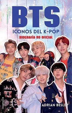 BTS. ICONOS DEL K-POP | 9788417305512 | BESLEY, ADRIAN | Llibres Parcir | Llibreria Parcir | Llibreria online de Manresa | Comprar llibres en català i castellà online