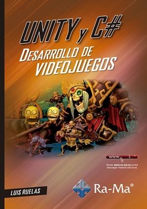 UNITY Y C# DESARROLLO DE VIDEOJUEGOS | 9788499647647 | LUIS RUELAS | Llibres Parcir | Llibreria Parcir | Llibreria online de Manresa | Comprar llibres en català i castellà online