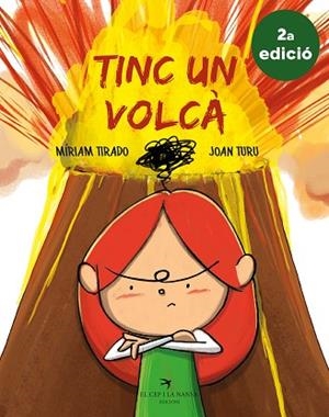 TINC UN VOLCÀ (2A EDICIÓ) | 9788417756062 | TIRADO TORRAS, MÍRIAM/TURU SÁNCHEZ, JOAN | Llibres Parcir | Librería Parcir | Librería online de Manresa | Comprar libros en catalán y castellano online