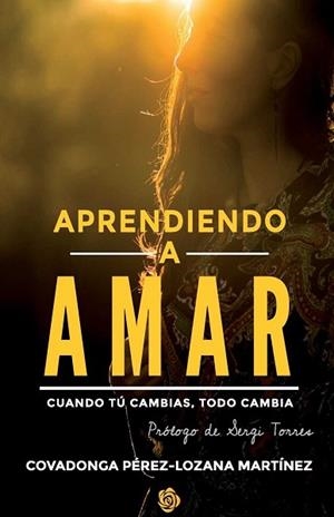 APRENDIENDO A AMAR | 9788460850120 | PÉREZ-LOZANA MARTÍNEZ, COVADONGA | Llibres Parcir | Llibreria Parcir | Llibreria online de Manresa | Comprar llibres en català i castellà online