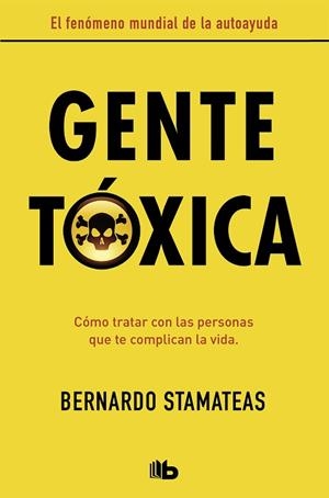 GENTE TÓXICA | 9788490706282 | STAMATEAS, BERNARDO | Llibres Parcir | Librería Parcir | Librería online de Manresa | Comprar libros en catalán y castellano online