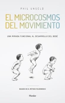 EL MICROCOSMOS DEL MOVIMIENTO | 9788425441301 | UNSELD, PHIL | Llibres Parcir | Llibreria Parcir | Llibreria online de Manresa | Comprar llibres en català i castellà online