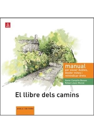 EL LLIBRE S CAMINS | 9788492839773 | LÓPEZ-MONNÉ, RAFAEL / CAMPILLO, XAVIER | Llibres Parcir | Llibreria Parcir | Llibreria online de Manresa | Comprar llibres en català i castellà online