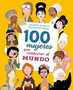 100 MUJERES QUE CAMBIARON EL MUNDO | 9788427215023 | ELMERT SANDRA/GONZÁLEZ ARÉVALO, SONIA | Llibres Parcir | Llibreria Parcir | Llibreria online de Manresa | Comprar llibres en català i castellà online