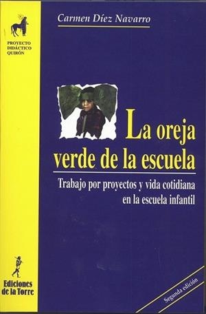 LA OREJA VERDE DE LA ESCUELA | 9788479602338 | DÍEZ NAVARRO, MARI CARMEN | Llibres Parcir | Llibreria Parcir | Llibreria online de Manresa | Comprar llibres en català i castellà online