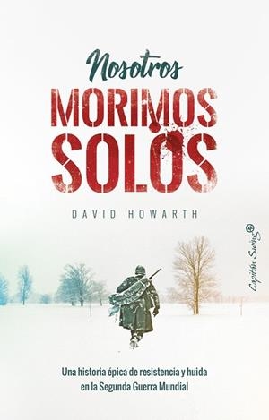 NOSOTROS MORIMOS SOLOS | 9788494871009 | HOWARTH, DAVID | Llibres Parcir | Llibreria Parcir | Llibreria online de Manresa | Comprar llibres en català i castellà online