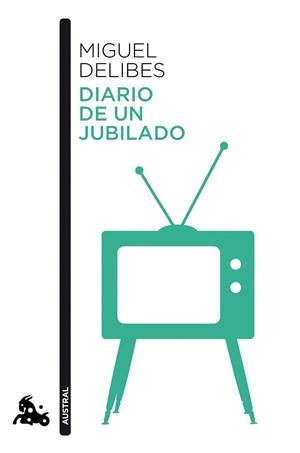 DIARIO DE UN JUBILADO | 9788423354559 | DELIBES, MIGUEL | Llibres Parcir | Llibreria Parcir | Llibreria online de Manresa | Comprar llibres en català i castellà online