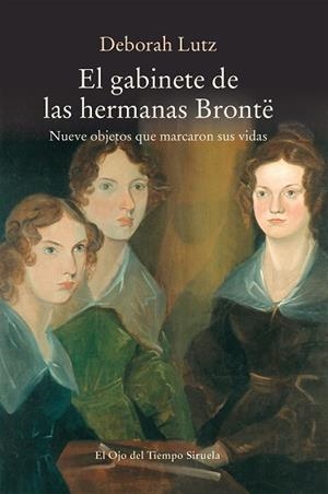 EL GABINETE DE LAS HERMANAS BRONTË | 9788417151379 | LUTZ, DEBORAH | Llibres Parcir | Llibreria Parcir | Llibreria online de Manresa | Comprar llibres en català i castellà online