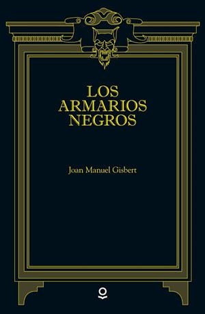LOS ARMARIOS NEGROS | 9788491221432 | GISBERT, JOAN MANUEL | Llibres Parcir | Llibreria Parcir | Llibreria online de Manresa | Comprar llibres en català i castellà online