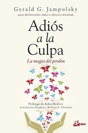 ADIÓS A LA CULPA | 9788484457398 | JAMPOLSKY, GERALD G. | Llibres Parcir | Llibreria Parcir | Llibreria online de Manresa | Comprar llibres en català i castellà online