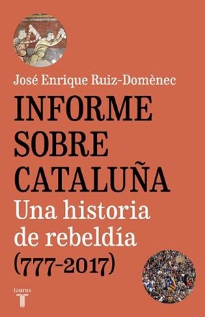 INFORME SOBRE CATALUÑA | 9788430620005 | RUIZ-DOMÈNEC, JOSÉ ENRIQUE | Llibres Parcir | Llibreria Parcir | Llibreria online de Manresa | Comprar llibres en català i castellà online