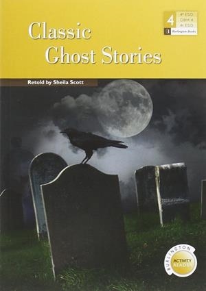 CLASSIC GHOSTS STORIES (ESO 4) | 9789963515042 | SCOTT, SHEILA | Llibres Parcir | Llibreria Parcir | Llibreria online de Manresa | Comprar llibres en català i castellà online