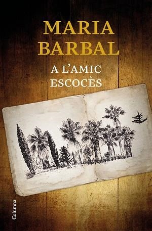 A L'AMIC ESCOCÈS | 9788466424639 | BARBAL, MARIA | Llibres Parcir | Llibreria Parcir | Llibreria online de Manresa | Comprar llibres en català i castellà online